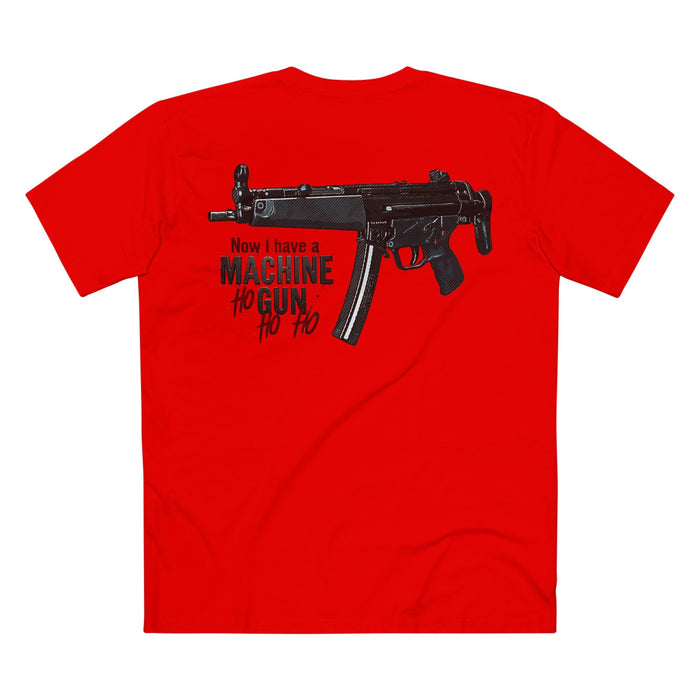 Now I have a Machine Gun Ho Ho Ho Christmas Tee