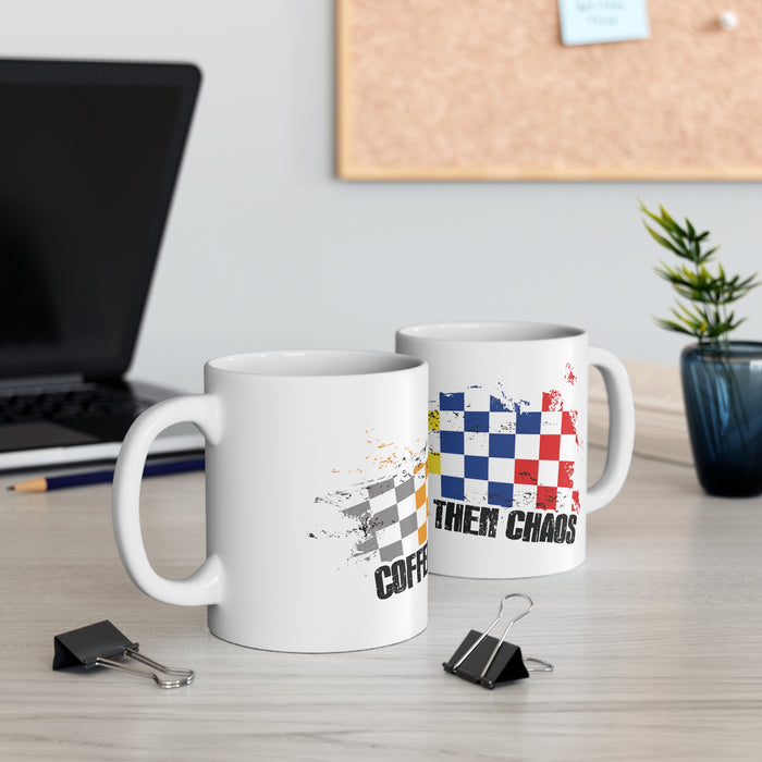 COFFEE FIRST THEN CHAOS - COFFEE CUP